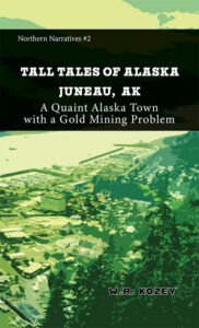 Tall Tales of Alaska Juneau AK